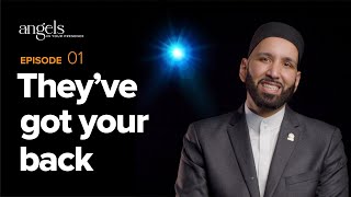 Episode 1 Theyve Got Your Back  Angels in Your Presence with Omar Suleiman [upl. by Ahseyk]