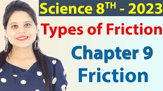 Types of Friction  Chapter 9  Friction  Science Class 8 New Syllabus CBSE 2023 [upl. by Eelatsyrc]