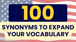 100 Synonyms to Expand Your English Vocabulary [upl. by Tsui]