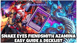 SNAKE EYES FIENDSMITH AZAMINA  EASY GUIDE amp DECKLIST [upl. by Barret590]