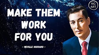 Once you Learn This You Will Make them WORK for YOU  Neville Goddard [upl. by Fulvi]