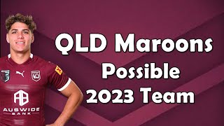 QLD Maroons Possible 2023 Team  State of Origin I 2023  NRL [upl. by Wooster132]