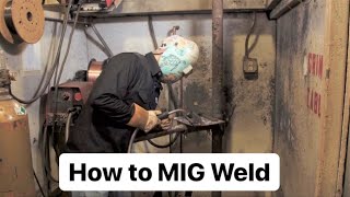 How to MIG Weld MIG Welding 101 for Beginners [upl. by Anilra]