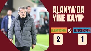 ALANYASPOR 21 TRABZONSPOR  Maç değerlendirmesi [upl. by Halimak295]