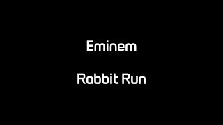 Eminem  Rabbit Run Lyrics [upl. by Cressy]