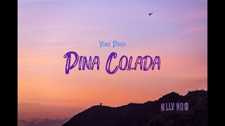 Yung Pinch  Pina Coladas Lyrics Video [upl. by Yremogtnom388]