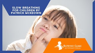 Slow breathing for Children by Patrick McKeown [upl. by Singband]