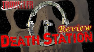 Traveller Death Station  RPG Review [upl. by Ihel]