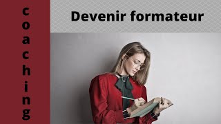 Devenir formateurtrice Comment diplôme expérience [upl. by Brodsky]