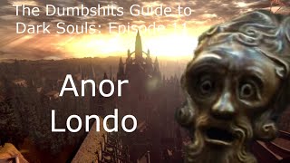 The Dumbshits Guide to Dark Souls Anor Londo [upl. by Carley]