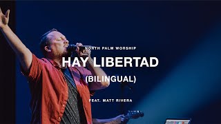 Hay Libertad by Art Aguilera Feat Matt Rivera  North Palm Worship [upl. by Aneerehs]