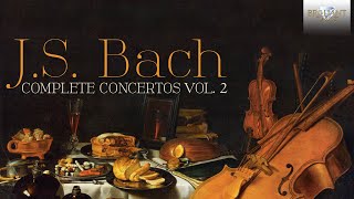 JS Bach Complete Concertos Vol 2 Full Album [upl. by Ayamat]