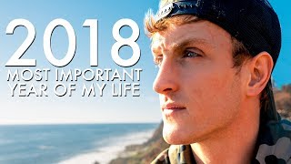 LOGAN PAUL  WHY 2018 WAS THE MOST IMPORTANT YEAR OF MY LIFE [upl. by Arbma348]