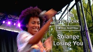 Solange  quotLosingYouquot Pitchfork Music Festival 2013 [upl. by Ruthie846]