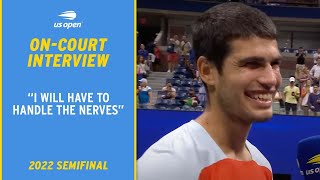 Carlos Alcaraz OnCourt Interview  2022 US Open Semifinal [upl. by Els4]