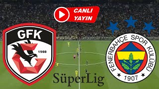 FENERBAHÇE GAZİANTEP MAÇI CANLI İZLE [upl. by Goodspeed170]