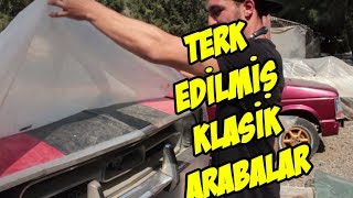 TERK EDİLMİŞ KLASİK ARABALAR BUNLAR TÜRKİYEDE [upl. by Euk804]