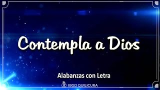 Contempla a Dios  Alabanza con letra [upl. by Anivel490]