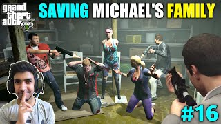 RESCUE MICHAELS FAMILY FROM KIDNAPPERS  GTA V GAMEPLAY 16 [upl. by Stephenson]