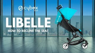 How to Recline the Seat  Libelle Stroller Tutorial  CYBEX [upl. by Mathis]