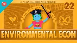 Environmental Econ Crash Course Economics 22 [upl. by Attenaj]