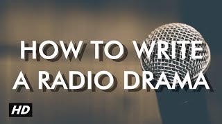 How to write a radio drama [upl. by Glynda]