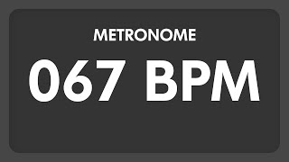 67 BPM  Metronome [upl. by Hamehseer]