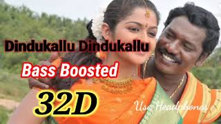 Dindukallu Dindukallu 32D Song Bass Boosted Folk Song Tamil Use Headphones🎧 [upl. by Elag421]