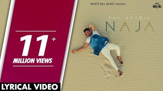 Naja Lyrical Video  Pav Dharia  Punjabi Lyrical Video 2017 [upl. by Spanos]