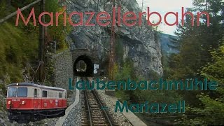 Führerstandsmitfahrt Mariazellerbahn Laubenbachmühle  Mariazell  Cab Ride ÖBB 1099 [upl. by Quint]