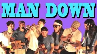 Man Down  Walk off the Earth Rhianna Cover [upl. by Zedecrem]