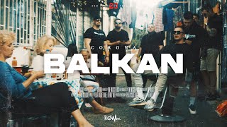 CORONA  BALKAN OFFICIAL VIDEO [upl. by Gnex]