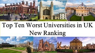 Top Ten WORST UNIVERSITIES in UK New Ranking  UK WORST UNIVERSITY RANKING [upl. by Nwad]