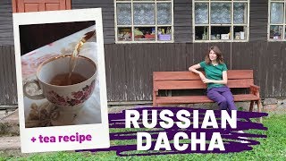 RUSSIAN DACHA summerhouse banya and garden  HERBAL TEA recipe  Explore Russia  Learn Russian [upl. by Aniras]