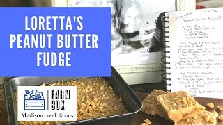 Lorettas Peanut Butter Fudge  family recipe [upl. by Zoi]