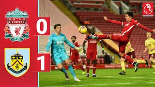 Highlights Liverpool 01 Burnley  Reds record run at Anfield comes to an end [upl. by Nnil337]