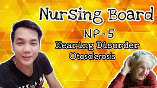 NURSING REVIEW  NP5  Hearing Disorder Otosclerosis [upl. by Yemerej]