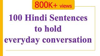 100 Hindi Sentences to get you through a day  Learn Hindi through English [upl. by Grete552]