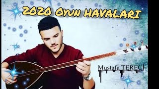 Mustafa Tereci OYUN HAVALARI 2020 [upl. by Yro934]