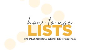 How to Use Planning Center Lists [upl. by Annohsal953]