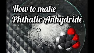 How to make Phthalic Anhydride [upl. by Kristian]