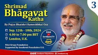 Day  3  Shrimad Bhagavat Kathā  Pujya Bhaishri  London UK [upl. by Onitram]