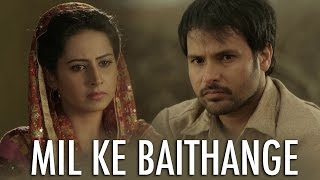 Mil Ke Baithange  Angrej  Amrinder Gill  Full Music Video [upl. by Anhcar]