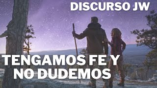 MEJORES DISCURSOS TESTIGOS DE JEHOVÁ ¿TENGAMOS FE Y NO DUDEMOS JWORG [upl. by Eve]