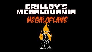 MEGALOFLAME  Grillbys MEGALOVANIA undertale AU remix [upl. by Wynne]