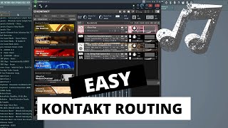 Routing Kontakt Instruments in 5 minutes EASY FL Studio 20 [upl. by Gunner]