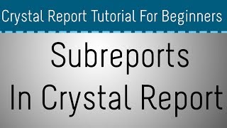 How to Create Subreport in Crystal Report  Part 04 [upl. by Arinaid182]