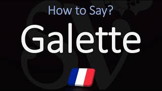 How to Pronounce Galette CORRECTLY French amp English Pronunciation [upl. by Sansen]