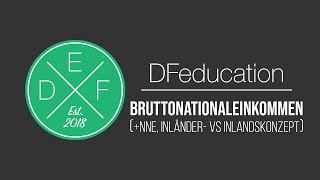 Bruttonationaleinkommen  Berechnung  DFeducation [upl. by Annodahs]