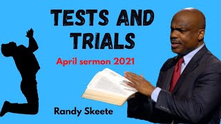 Randy Skeete Sermon 2021  TESTS AND TRIALS [upl. by Eahs]